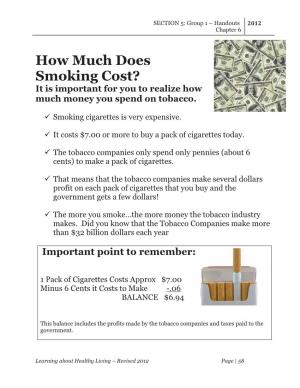 How Much Does Smoking Cost? It Is Important for You to Realize How Much Money You Spend on Tobacco