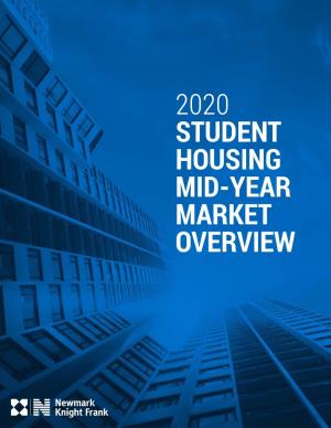 2020 Student Housing Mid-Year Market Overview 2020 Student Housing Mid-Year Market Overview