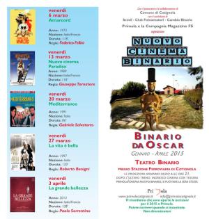Nuovo Cinema Binario Paradiso Anno: 1989 Nazione: Italia/Francia Durata: 118’ Regia: Giuseppe Tornatore Venerdì 20 Marzo Mediterraneo