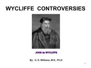 JOHN WYCLIFFE (1324? – 1384) a Saxon Farmer’S Son John Wycliffe A