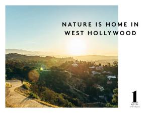 Nature Is Home in West Hollywood “1 Hotels Started from a Simple Idea — the World We Live in Is Beautiful