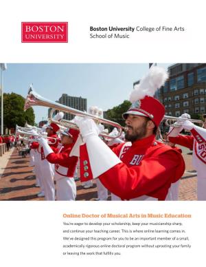 Online Doctor of Musical Arts in Music Education You’Re Eager to Develop Your Scholarship, Keep Your Musicianship Sharp, and Continue Your Teaching Career