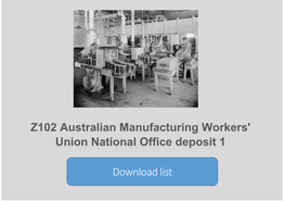 Z102 Australian Manufacturing Workers' Union National Office Deposit 1