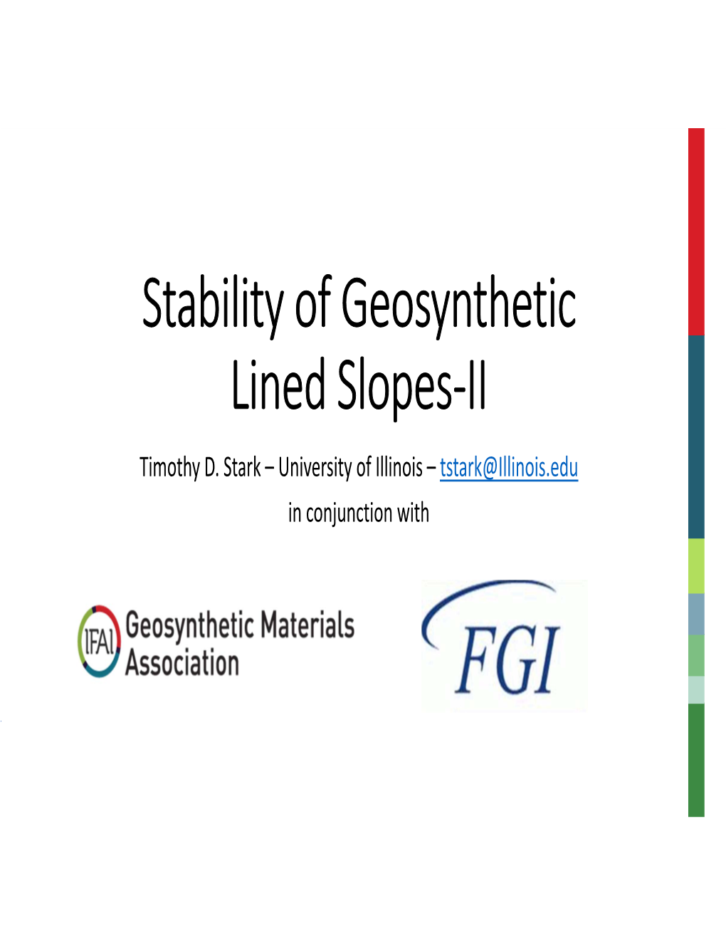 Stability of Geosynthetic Lined Slopes‐II Timothy D