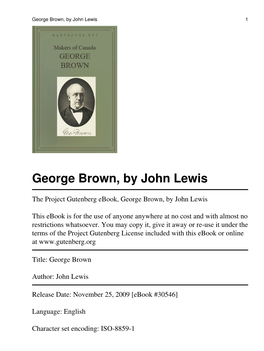 George Brown, by John Lewis 1