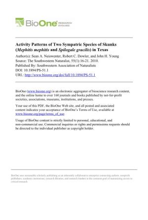 Activity Patterns of Two Sympatric Species of Skunks (Mephitis Mephitis and Spilogale Gracilis) in Texas Author(S): Sean A