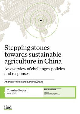 Stepping Stones Towards Sustainable Agriculture in China an Overview of Challenges, Policies and Responses