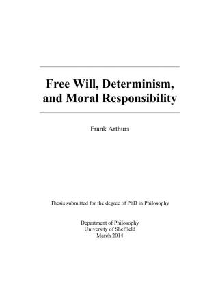Free Will, Determinism, and Moral Responsibility ______