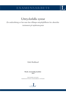 Uttrycksfulla Syntar En Undersökning Av Hur Man Kan Tillämpa Uttrycksfullheten Hos Akustiska Instrument På Mjukvarusyntar