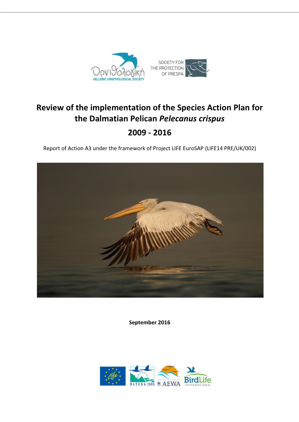 Review of the Implementation of the Species Action Plan for the Dalmatian Pelican Pelecanus Crispus 2009 - 2016