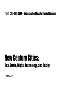 New Century Cities: Real Estate, Digital Technology, and Design