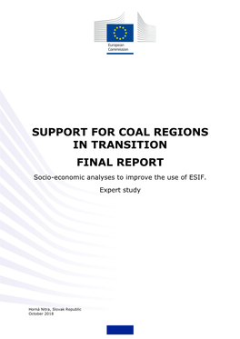 SUPPORT for COAL REGIONS in TRANSITION FINAL REPORT Socio-Economic Analyses to Improve the Use of ESIF