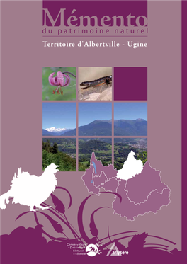 Du Patrimoine Naturel Territoire D'albertville - Ugine Utilisez Le Sommaire Ci-Après Pour Naviguer Dans Le Document !