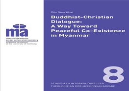 Buddhist-Christian Dialogue: a Way Toward Peaceful Co-Existence in Myanmar Ciin Sian Khai