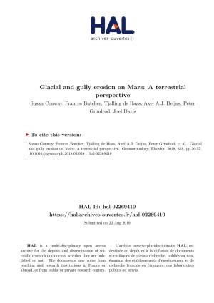 Glacial and Gully Erosion on Mars: a Terrestrial Perspective Susan Conway, Frances Butcher, Tjalling De Haas, Axel A.J
