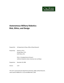 Autonomous Military Robotics: Risk, Ethics, and Design