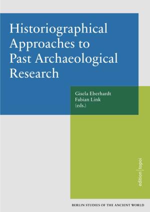 Historiographical Approaches to Past Archaeological Research
