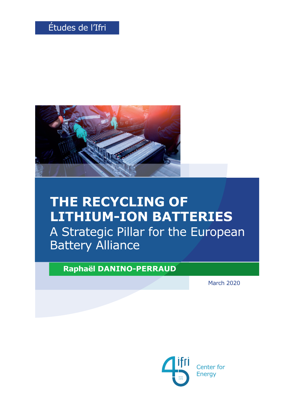 The Recycling of Lithium-Ion Batteries a Strategic Pillar for the European Battery Alliance