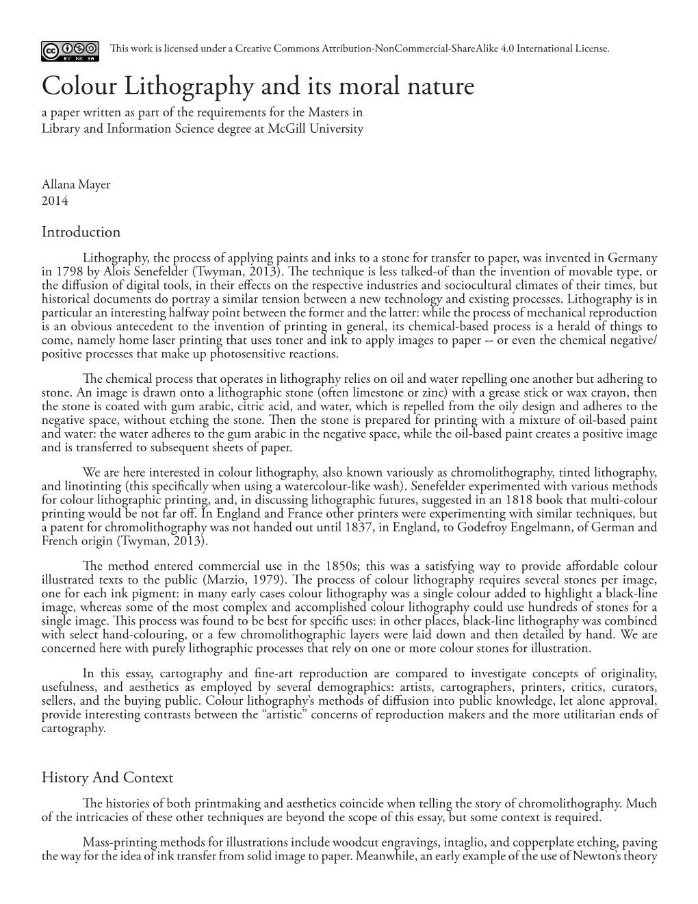 Colour Lithography and Its Moral Nature a Paper Written As Part of the Requirements for the Masters in Library and Information Science Degree at Mcgill University