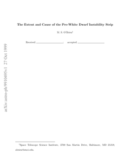The Extent and Cause of the Pre-White Dwarf Instability Strip