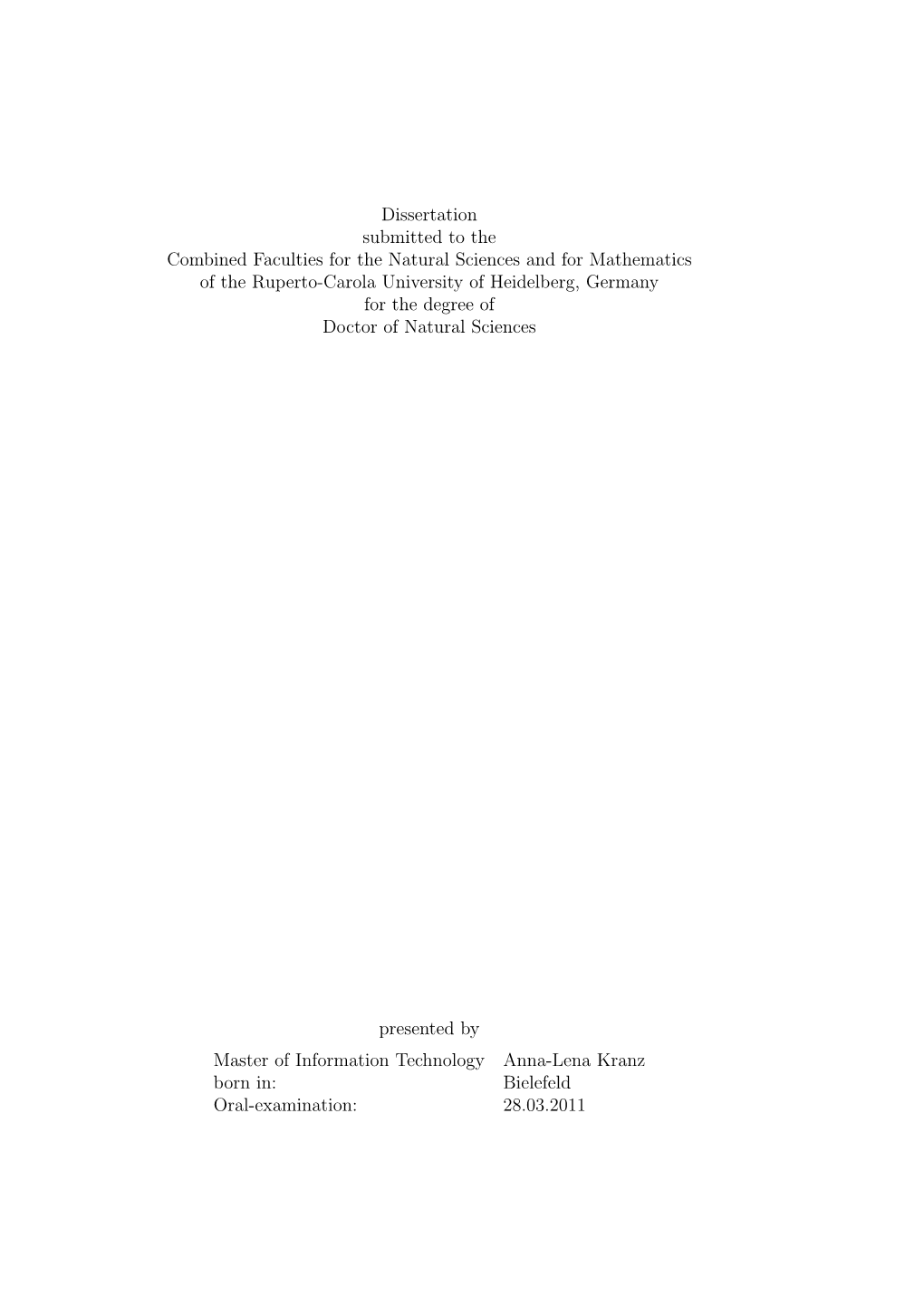 Dissertation Submitted to the Combined Faculties for the Natural Sciences and for Mathematics of the Ruperto-Carola University O