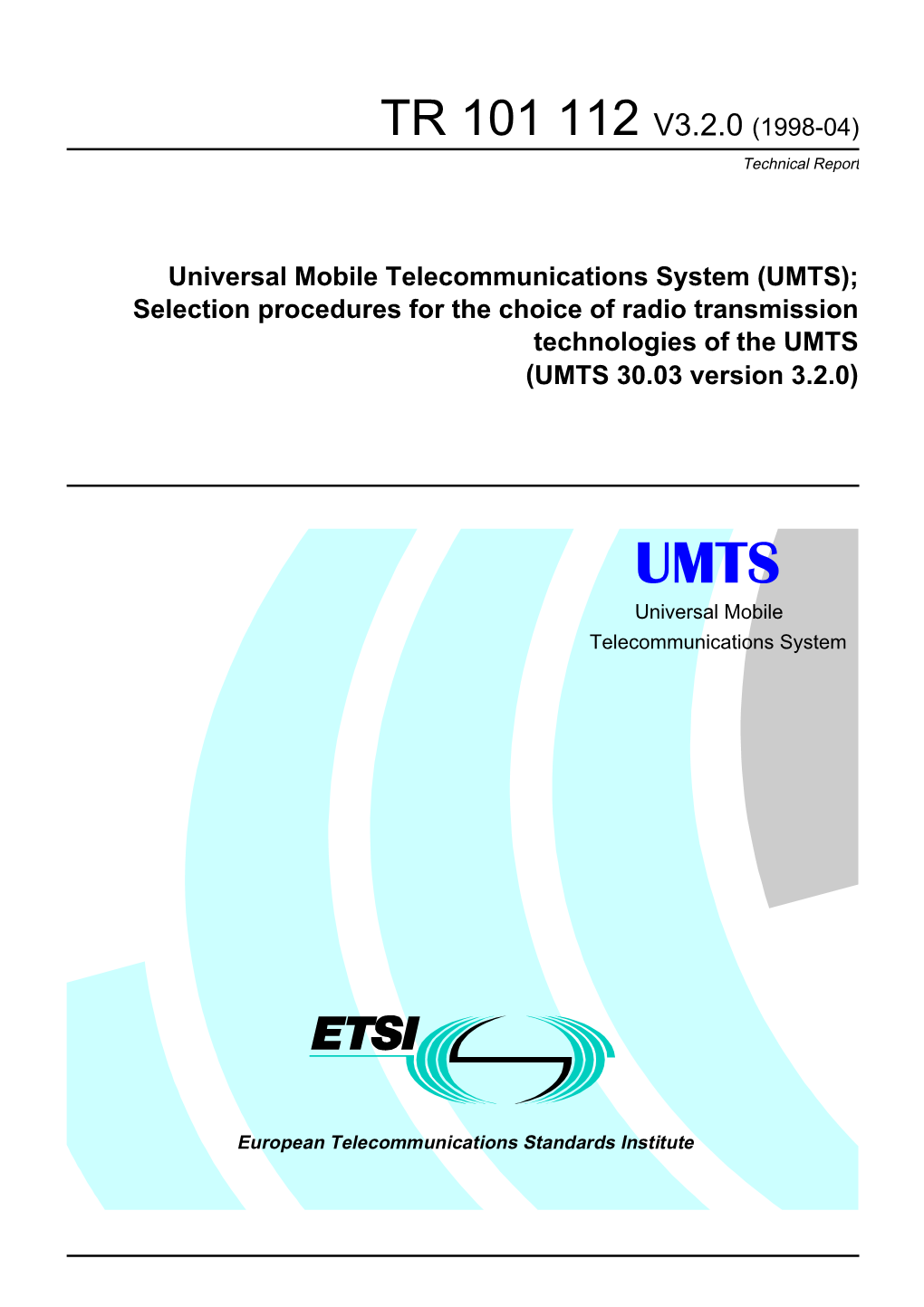 TR 101 112 V3.2.0 (1998-04) Technical Report