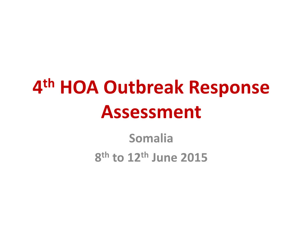 6.5.HOA Outbreak Response Assessment 8-12 June 15 – Somalia