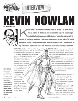 KEVIN NOWLAN by Bob Mcleod Evin Nowlan Is One of My Favorite Comic Book Artists, and He’S Been a Fan Favorite Since He First Got Published
