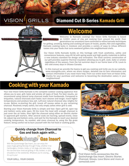 Welcome Welcome to Kamado Cooking! Our Vision Grills Kamado Is Based on 3,000+ Years of Clay Pot Cooking from Around the World