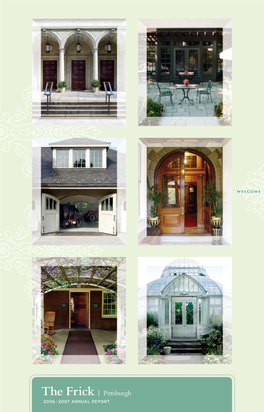 The Frick | Pittsburgh 2006 –2007 ANNUAL REPORT Chairman’S Message