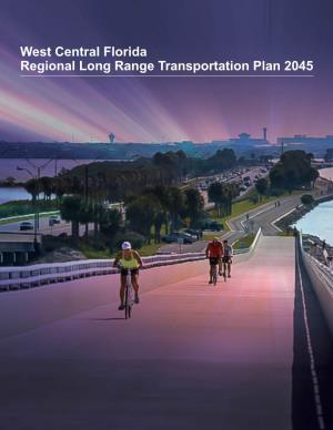 West Central Florida Regional Long Range Transportation Plan 2045 Planning for Tomorrow Ampa Bay Is Growing Up