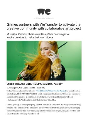 Grimes Partners with Wetransfer to Activate the Creative Community with Collaborative Art Project