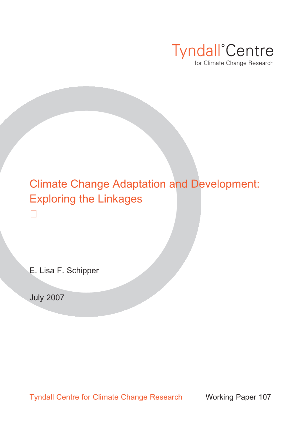 Climate Change Adaptation and Development: Exploring the Linkages �