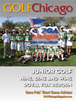 Junior Golf Nine, Dine and Wine Royal Fox Reborn Dave Pelz’ Short Game Advisor Golfchicagomagazine.Com Stacy Lewis