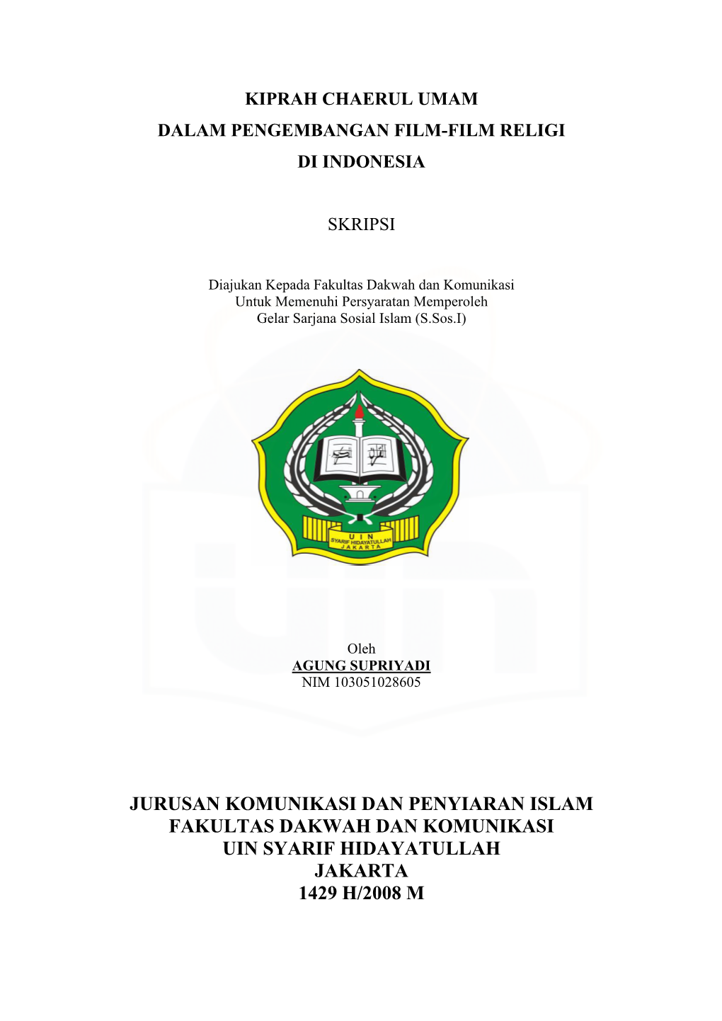 Jurusan Komunikasi Dan Penyiaran Islam Fakultas Dakwah Dan Komunikasi Uin Syarif Hidayatullah Jakarta 1429 H/2008 M