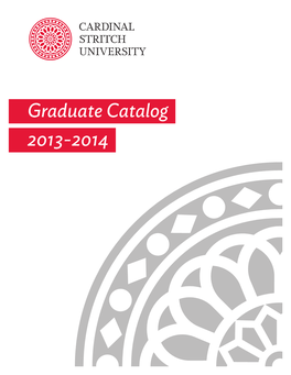 Graduate Catalog 2013-2014 TABLE of CONTENTS
