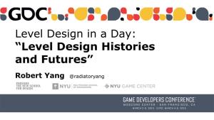 Level Design Histories and Futures”