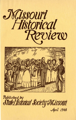 Meniswmi'fa Mi/M/Wffl Jpril Mi OFFICERS of the STATE HISTORICAL SOCIETY of MISSOURI, 1941-1944 GEORGE A