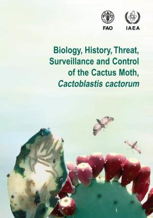 Biology, History, Threat, Surveillance and Control of the Cactus Moth
