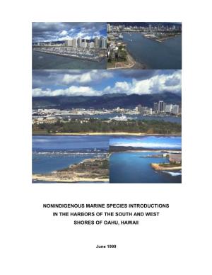 Nonindigenous Marine Species Introductions in the Harbors of the South and West Shores of Oahu, Hawaii