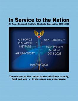 In Service to the Nation Air Force Research Institute Strategic Concept for 2018–2023