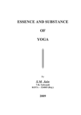 Essence and Substance of Yoga on the Basis of the Study of Some Widely Recognised Canonical Works of Eminent Yoga Teachers of Past and Present