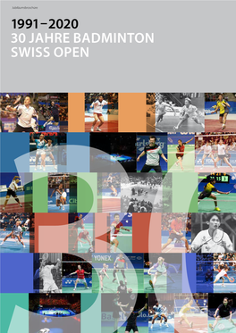 1991 – 2020 30 Jahre Badminton Swiss Open