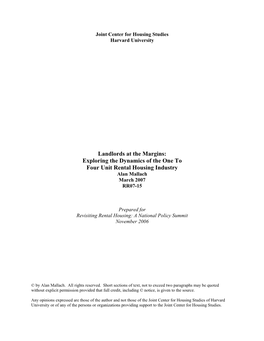 Landlords at the Margins: Exploring the Dynamics of the One to Four Unit Rental Housing Industry Alan Mallach March 2007 RR07-15