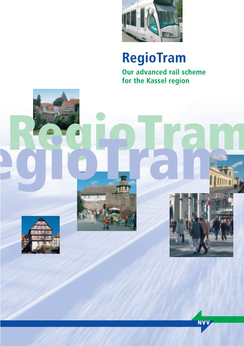 Regiotram Our Advanced Rail Scheme for the Kassel Region Egiotramregiotram 2 Commitment to Public Mobility