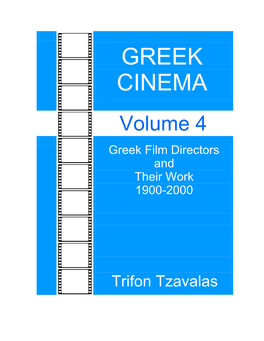 Greek Cinema – Greek Film Directors and Their Work 1900-2000, Volume 4/ Trifon Tzavalas Tzavalas, Trifon, 2012 P