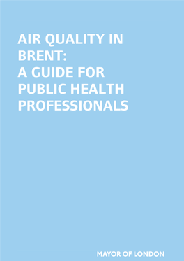 Air Quality in Brent: a Guide for Public Health