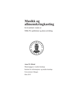 Musikk Og Allmennkringkasting En Kvantitativ Studie Av NRK P3s Spillelister Og Deres Utvikling