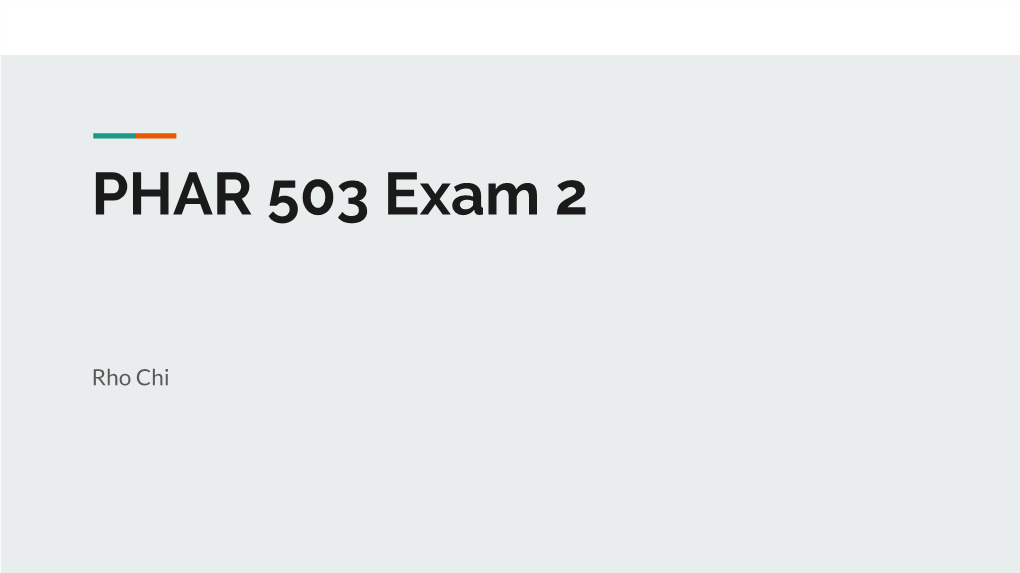 PHAR 503 Exam 2