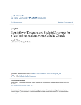 Plausibility of Decentralized Ecclesial Structures for a Post-Institutional American Catholic Church Jayne L